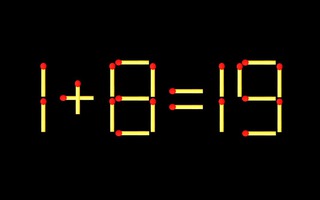 Thử tài IQ: Di chuyển một que diêm để 1+8=19 thành phép tính đúng