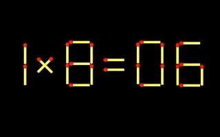 Thử tài IQ: Di chuyển một que diêm để 1x8=06 thành phép tính đúng