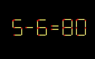 Thử tài IQ: Di chuyển một que diêm để 5-6=88 thành phép tính đúng