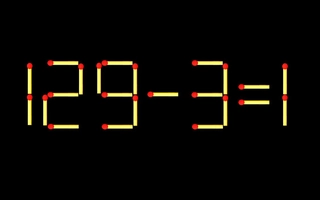 Thử tài IQ: Di chuyển một que diêm để 129-3=1 thành phép tính đúng
