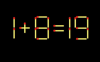 Thử tài IQ: Di chuyển một que diêm để 1+8=19 thành phép tính đúng