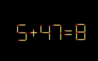 Thử tài IQ: Di chuyển một que diêm để 5+47=8 thành phép tính đúng