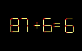 Thử tài IQ: Di chuyển một que diêm để 87+6=6 thành phép tính đúng