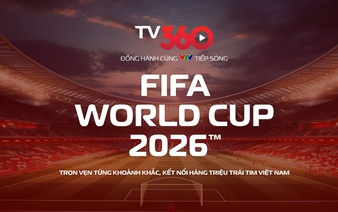TV360 partners with VTV to stream all 104 matches of 2026 World Cup in Vietnam