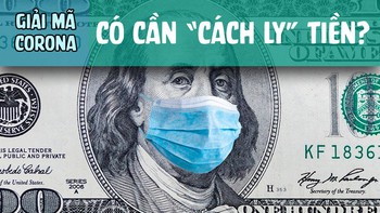 Giải mã corona: Có cần 'cách ly' tiền tệ?