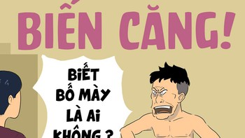 Biến căng: Mày biết bố mày là ai không?