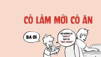 Cái xã hội này, có làm mới có ăn