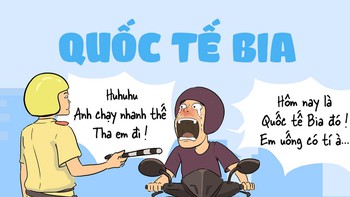 Hôm nay là 'Ngày quốc tế bia', anh tha cho em được không?