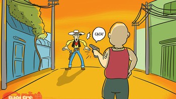 Lucky Luke cũng phải thua 'Mày biết bố mày là ai không?'