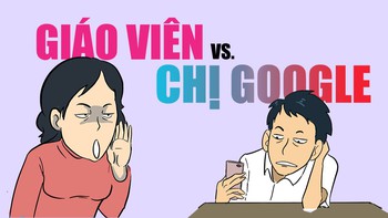 Giáo viên đấu với chị Google: Ai thắng?