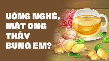 Uống nghệ, mật ong thấy bụng êm?