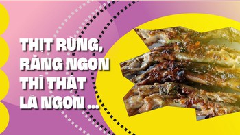 Thịt rừng, rằng ngon thì thật là ngon...