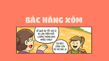 Nỗi khổ khi về quê ăn Tết gặp ngay bác hàng xóm khoe con