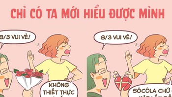 Tặng quà 8 tháng 3: Chỉ có ta mới hiểu được mình