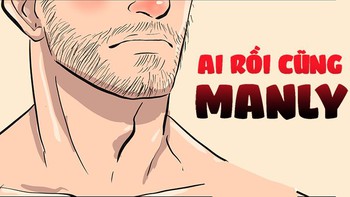 Ai rồi cũng manly