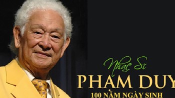 Nghe lại những nhạc phẩm bất hủ của nhạc sĩ Phạm Duy