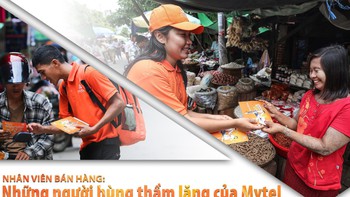 Nhân viên bán hàng: những người hùng thầm lặng của Mytel