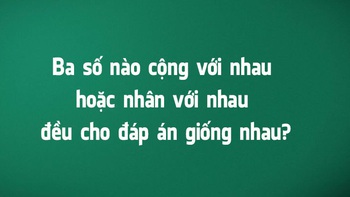 Ba câu đố hóc búa thử thách người thông minh