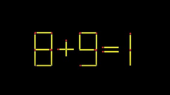 Thử tài IQ: Di chuyển một que diêm để 8+9=1 thành phép tính đúng