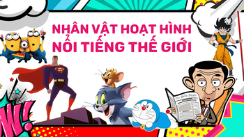 Những nhân vật hoạt hình nổi tiếng trên thế giới