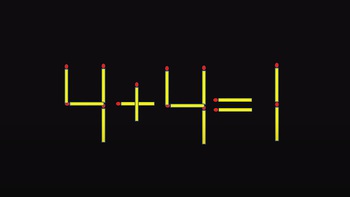 Thử tài IQ: Di chuyển hai que diêm để 4+4=1 thành phép tính đúng
