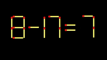 Thử tài IQ: Di chuyển một que diêm để 8-17=7 thành phép tính đúng