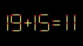 Thử tài IQ: Di chuyển một que diêm để 19+15=11 thành phép tính đúng