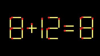 Thử tài IQ: Di chuyển một que diêm để 8+12=8 thành phép tính đúng