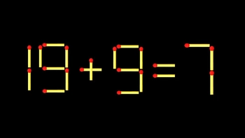 Thử tài IQ: Di chuyển một que diêm để 19+9=7 thành phép tính đúng