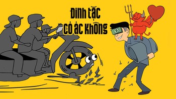 Đinh tặc: Bớt có ác đi!