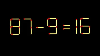 Thử tài IQ: Di chuyển một que diêm để 87-9=16 thành phép tính đúng