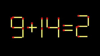 Thử tài IQ: Di chuyển một que diêm để 9+14=2 thành phép tính đúng