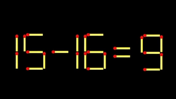 Thử tài IQ: Di chuyển một que diêm để 15-18=9 thành phép tính đúng