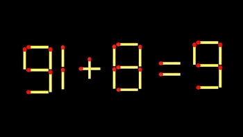 Thử tài IQ: Di chuyển một que diêm để 91+8=9 thành phép tính đúng