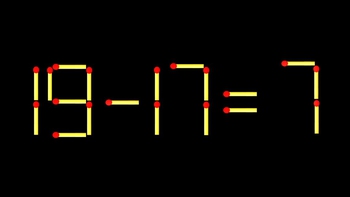 Thử tài IQ: Di chuyển một que diêm để 19-17=7 thành phép tính đúng