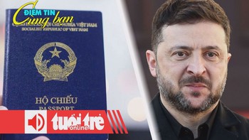 Điểm tin 8h: Thứ hạng mới của hộ chiếu Việt Nam; 75% dân Ukraine không đổi đất lấy hòa bình