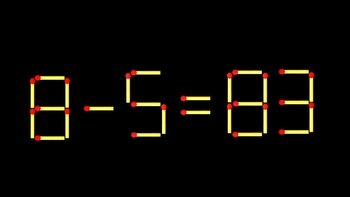 Thử tài IQ: Di chuyển một que diêm để 8-5=83 thành phép tính đúng