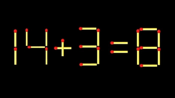 Thử tài IQ: Di chuyển một que diêm để 14+3=8 thành phép tính đúng
