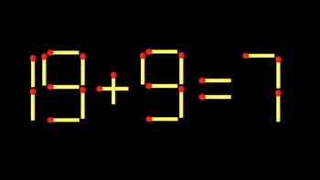 Thử tài IQ: Di chuyển một que diêm để 19+9=7 thành phép tính đúng