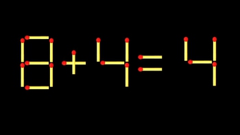 Thử tài IQ: Di chuyển một que diêm để 8+4=4 thành phép tính đúng