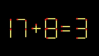 Thử tài IQ: Di chuyển một que diêm để 17+8=3 thành phép tính đúng