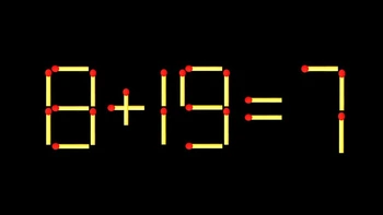 Thử tài IQ: Di chuyển một que diêm để 8+19=7 thành phép tính đúng