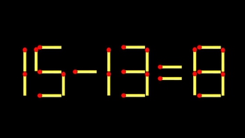 Thử tài IQ: Di chuyển một que diêm để 15-13=8 thành phép tính đúng