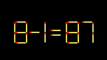 Thử tài IQ: Di chuyển một que diêm để 8-1=87 thành phép tính đúng