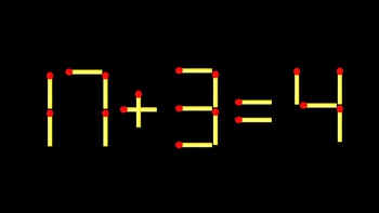 Thử tài IQ: Di chuyển một que diêm để 17+3=4 thành phép tính đúng