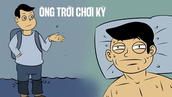 Thời tiết mùa này: Ê nha ông Trời!