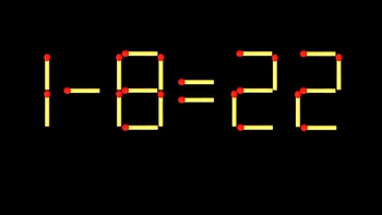 Thử tài IQ: Di chuyển một que diêm để 1-8=22 thành phép tính đúng