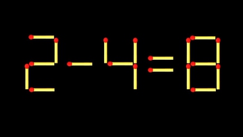 Thử tài IQ: Di chuyển một que diêm để 2-4=8 thành phép tính đúng