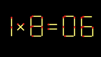 Thử tài IQ: Di chuyển một que diêm để 1x8=06 thành phép tính đúng