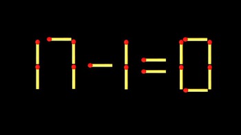 Thử tài IQ: Di chuyển một que diêm để 17-1=0 thành phép tính đúng